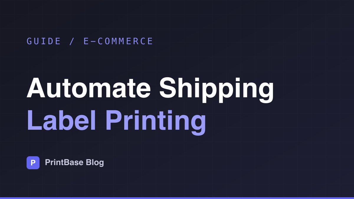 Automating Shipping Label Printing: from Order to Warehouse Printer